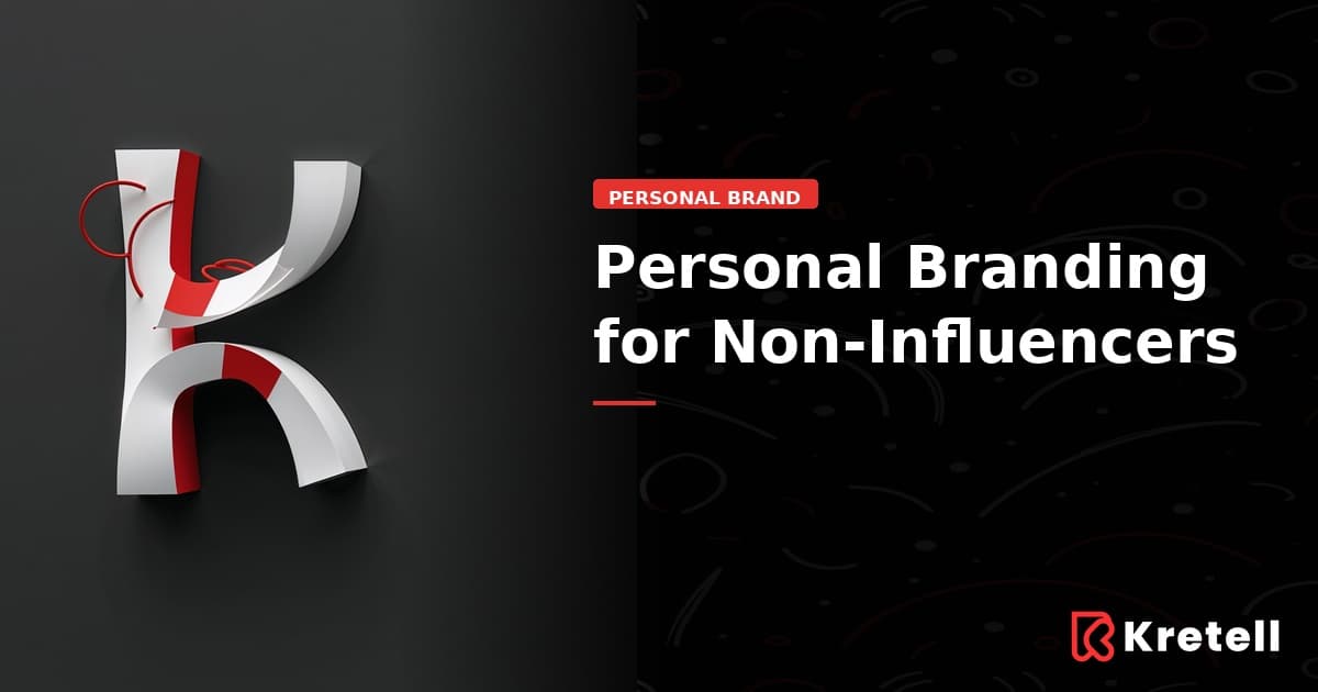 The Non-Influencer's Guide to LinkedIn Personal Branding