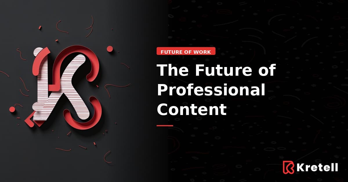The Future of Professional Content: AI, Authenticity, and What's Next